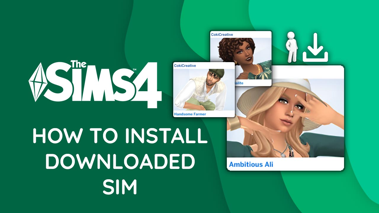 The Sims 4 How to Install Downloaded Sim